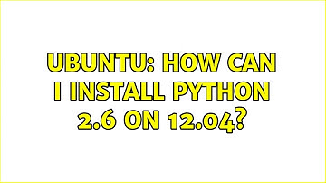 Ubuntu: How can I install Python 2.6 on 12.04?