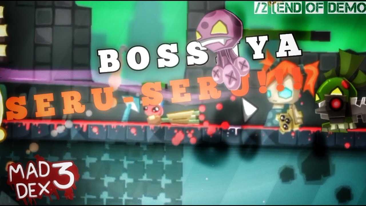 LAWAN 3 BOSS EPIK SEKALIGUS!!!🔥 Mad Dex 3 /END OF DEMO