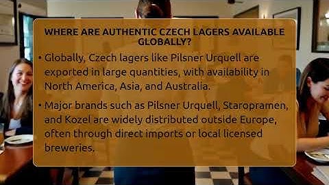 Where Are Authentic Czech Lagers Available Globally? - The Pint Guy