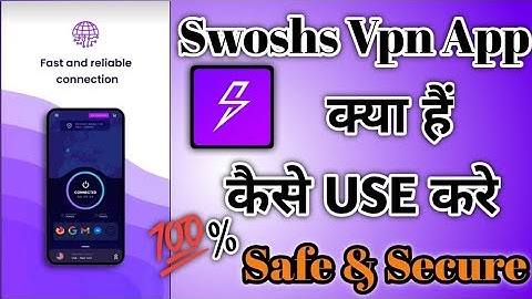 Swoshs Vpn App Kaise Use Kare || How To Use Swoshs Vpn App || Swoshs Vpn App