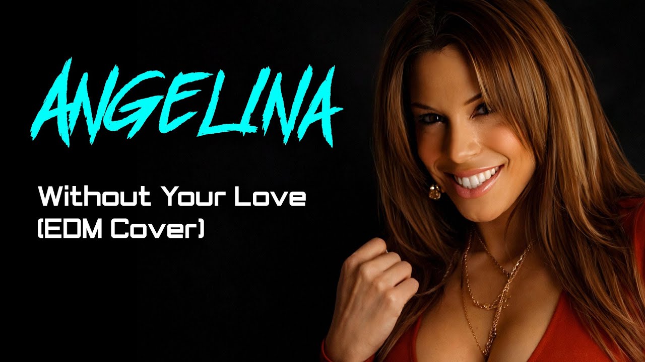 Angelina - Without Your Love (Hyluss EDM English/Spanish Cover)