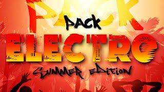 Pack Electro Summer 2024🔥