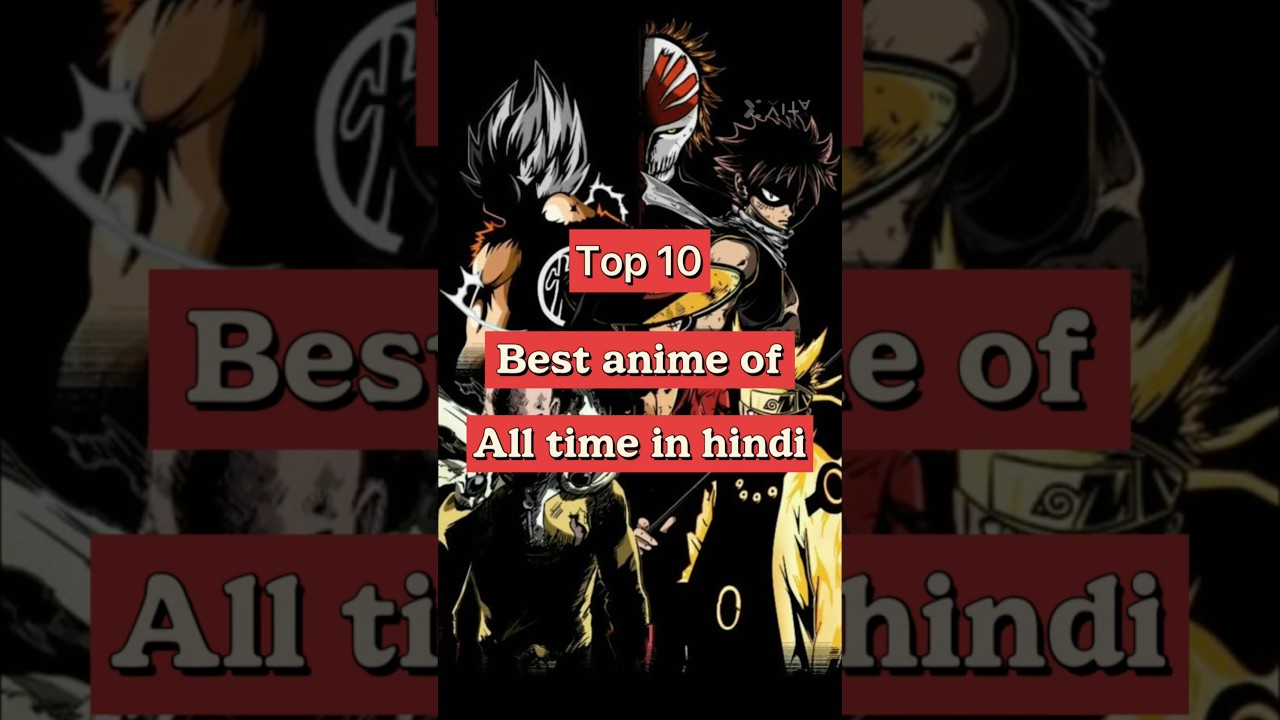 Top 10 best anime of All time in hindi part-1 