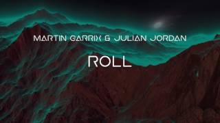 Martin Garrix & Julian Jordan - Roll (Original Mix)