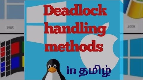 Deadlock handling methods in தமிழ் - operating system complete tutorial in தமிழ்