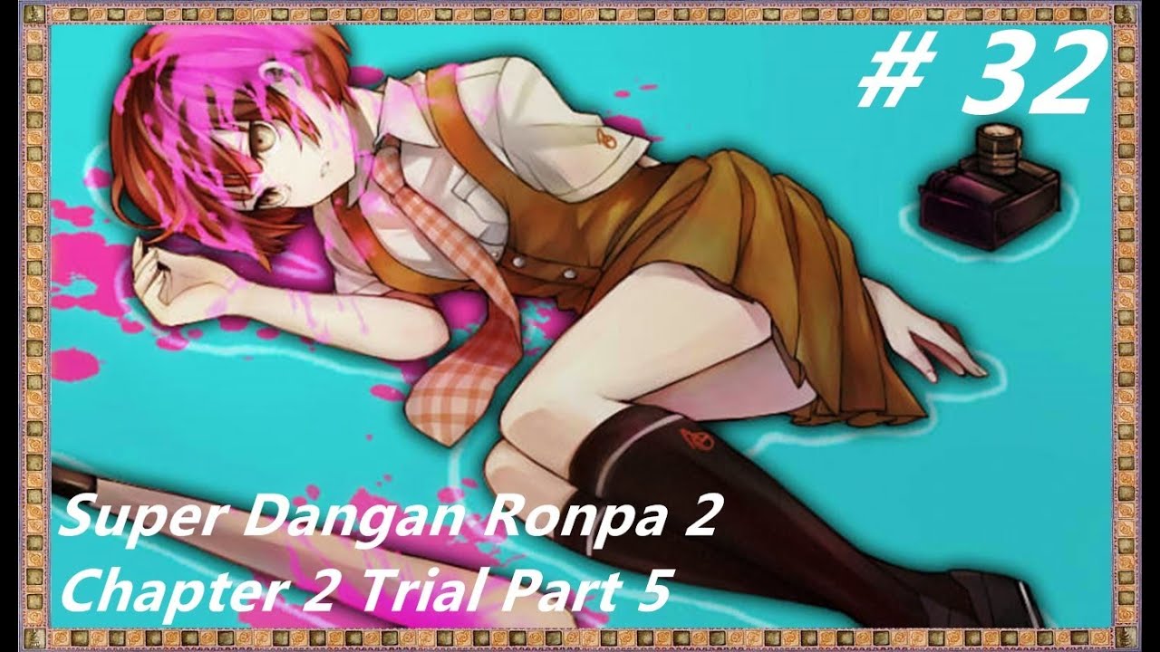 Super Dangan Ronpa 2 Walkthrough W Commentary Part 32 Chapter 2 Trail Part 5 Its Over YouTube super-dangan-ronpa-2-walkthrough-w-commentary-part-32-chapter-2-trail-part-5-its-over-youtube