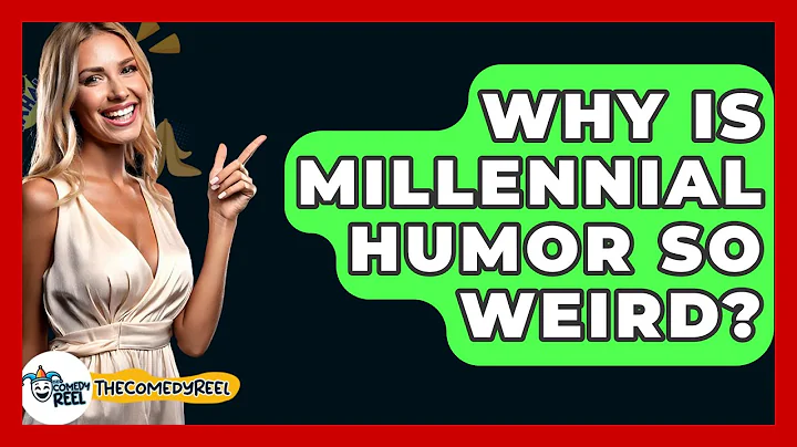 Why Is Millennial Humor So Weird? - The Comedy Reel