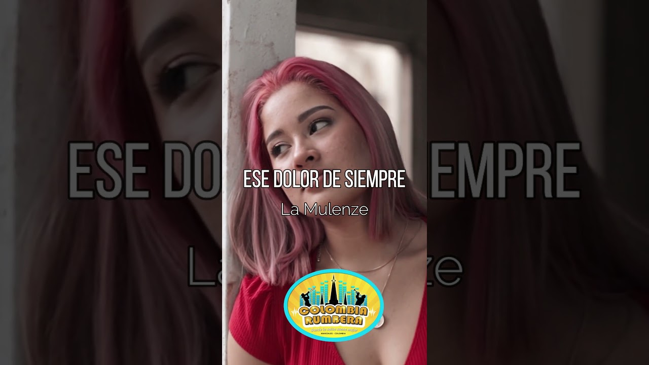 La Mulenze - Ese dolor de siempre