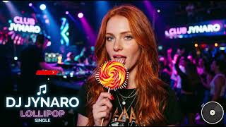 Dj Jynaro  Lollipop afro House 2026  High Energy Drop