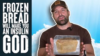 Frozen Bread Will Make You an Insulin God! | What the Fitness | Biolayne