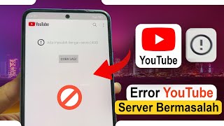 Cara Mengatasi YouTube Ada Kesalahan Dengan Server 400 di HP Android
