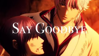 Gintama  Say Goodbye「AMV」