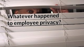Famous Whatever happened to employee privacy? Profile