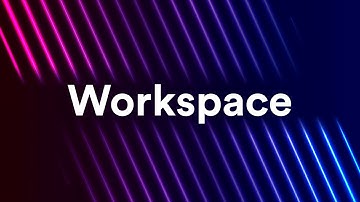 Feature Spotlight | Workspace