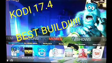 Best KODI 17.4 BUILD