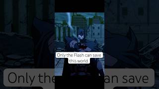 Only the Flash can save this world. #shorts #shortvideo #short #foryou Only the Flash can save this world. #shorts #shortvideo #short #foryou