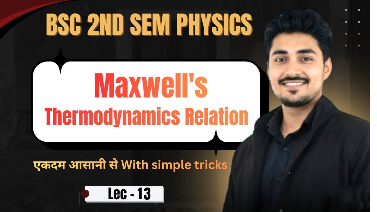 Maxwell thermodynamics Relation with complete derivation | Bsc 2nd semester physics |