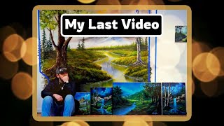 My Last Video... by Paintings by Justin 10,532 views 3 years ago 54 minutes