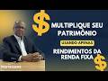 Como Multiplicar Patrimônio Usando Apenas os Rendimentos da Renda Fixa