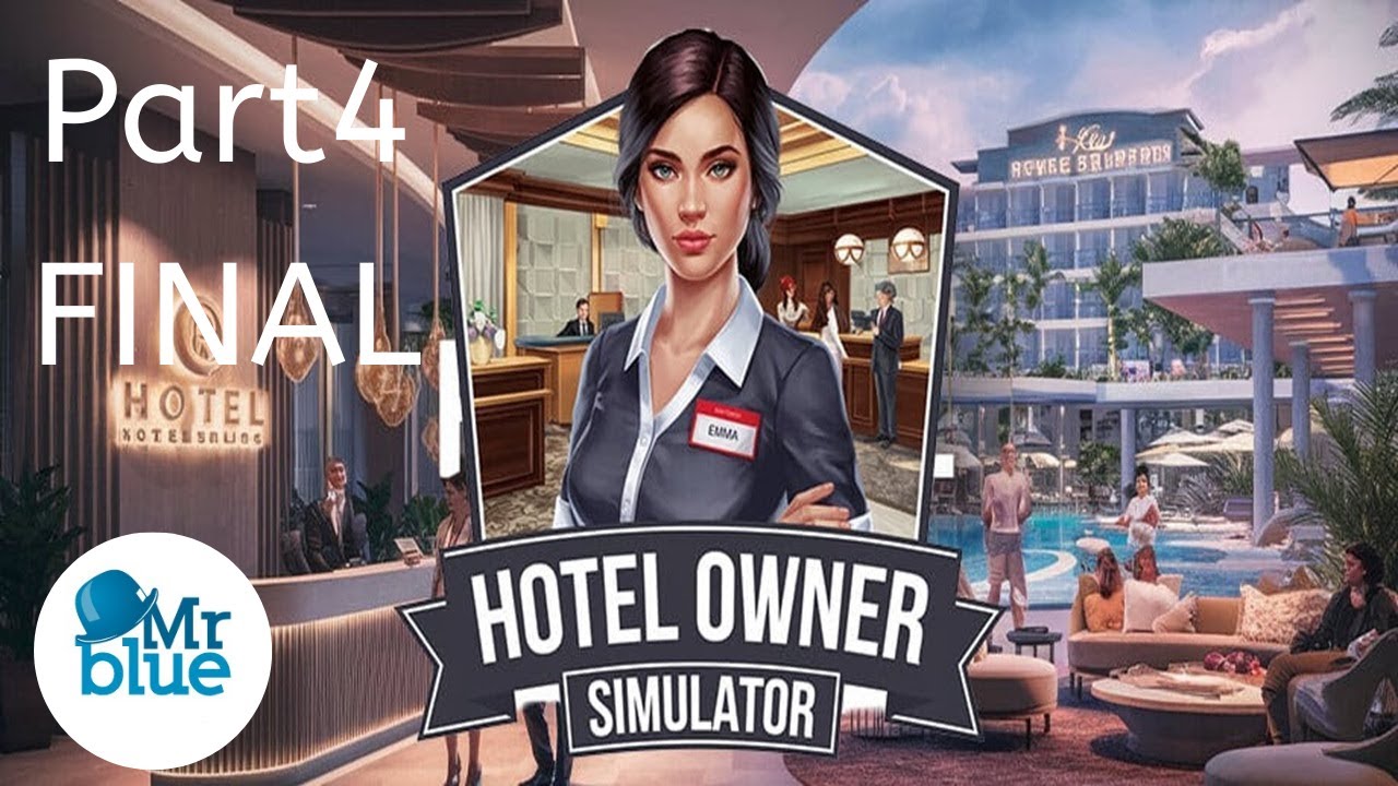 Hotel Owner Simulator | Part 4 | Hotel level 4 | FINAL Game Play PC