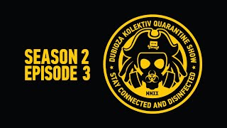 Dubioza Kolektiv Quarantine Show - Season 2 / Episode 3