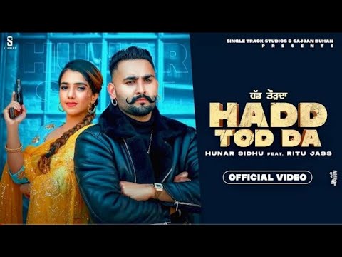 Hadd Tod Da Hunar Sidhu (Official Song) New Punjabi song 2022 Latest Punjabi song 2022