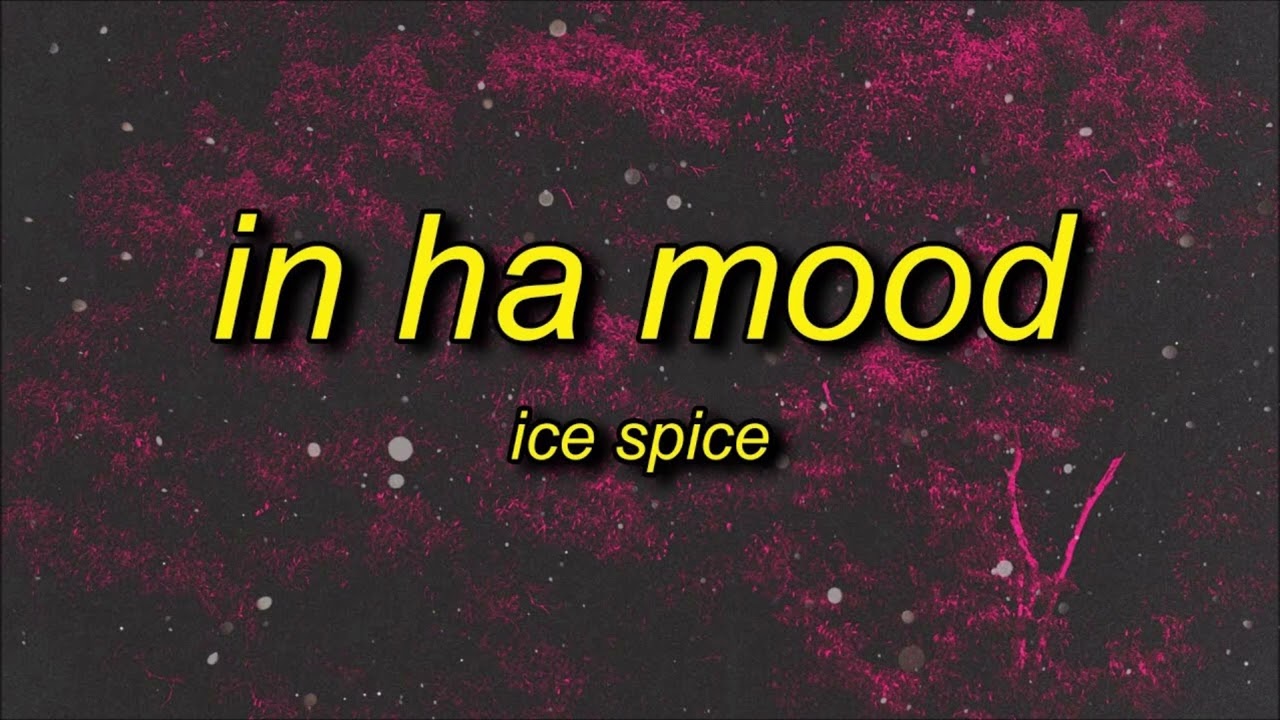 Ice Spice - In Ha Mood (Clean)