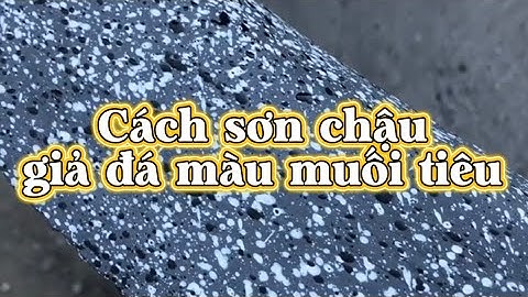 Cách sơn chậu giả đá màu muối tiêu// Tuấn Chậu Kiểng