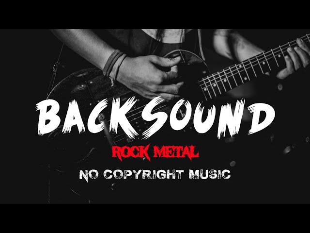 Backsound rock metal,bikin semangat class=