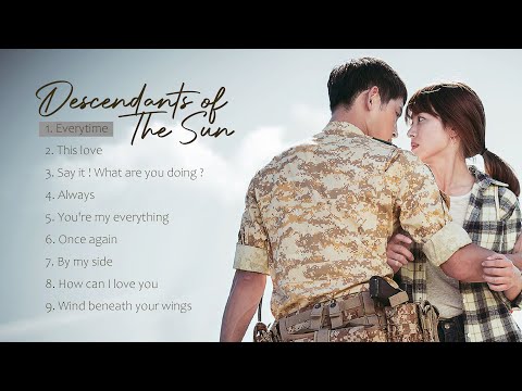 Descendants of The Sun Best Korean Drama OST Full Album | 太陽の末裔 |