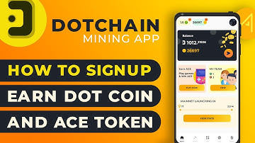 Dot Chain: How to Sign Up | Mine Dot Coin & Earn ACE Token #cryptomining #freeminingapp #dotchain