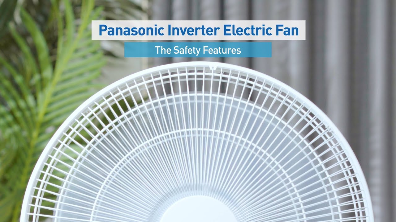 Keep Your Home Safe And Cool With Panasonic Inverter Electric Fan YouTube