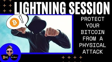 LIGHTNING SESSION: Protect Your Bitcoin From Physical Attackers!