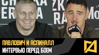 Павлович и Аспиналл - Интервью перед боем на UFC 295