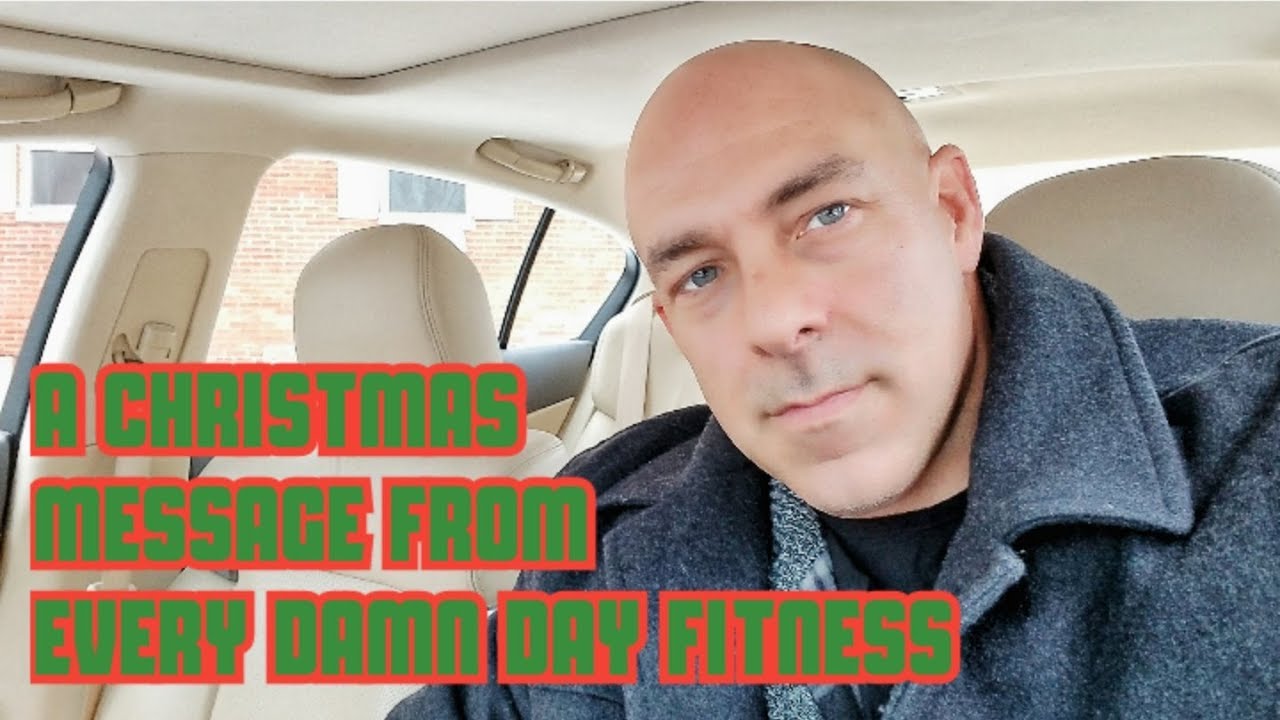 A Christmas Message From Every Damn Day Fitness - YouTube