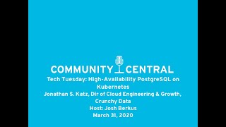 Community Central Tech Tuesday: High-Availability PostgreSQL on Kubernetes