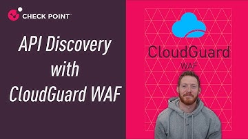 API Discovery with Check Point CloudGuard WAF