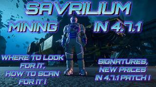 SAVRILIUM MINING IN 4.7.1 - Signatures/ How To Scan/ Where To Find It/ New Prices/ 4K