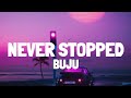 Buju - Never Stopped (Lyrics)