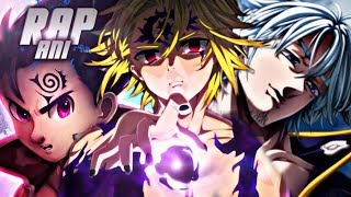 Rap - Meliodas, Estarossa E Zeldris 『 Nanatsu No Taizai 』 |Minha Decisão| Anirap