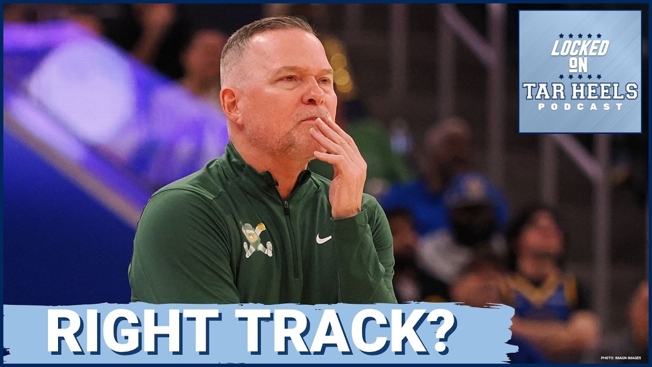 Video: Locked On Tar Heels - Is UNC Basketball On The Right Track Under Michael Malone?