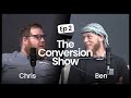 The conversion show  episode 2