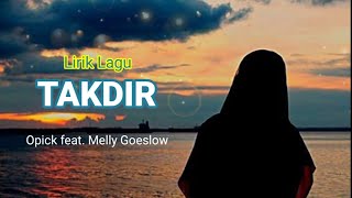 Takdir (lirik lagu) - Opick feat. Melly Goeslaw