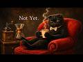 Not Yet. – Vintage Noir Jazz for Coffee Breaks &amp; Slow Focus