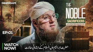 Namrud Kyun Khofzada Tha? The Noble Sacrificers - EP 01 - Abdul Habib Attari | Zill Hajj Series 2026