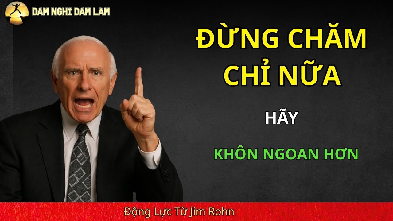 Đừng Chăm Chỉ Nữa – Hãy Khôn Ngoan Hơn  Jim Rohn 2026
