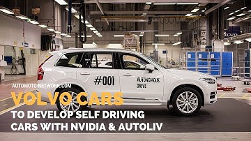 Volvo Cars & Autoliv Team Up With NVIDIA To Self-Driving Cars.