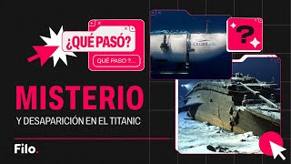 ¿LA MALDICIÓN DEL TITANIC? Todo lo que pasó con el SUBMARINO TITÁN que se encuentra DESAPARECIDO