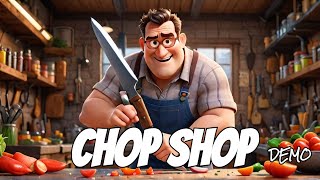 Chop Shop | Demo Gameplay (2024) - Stay Sharp And Move Fast!