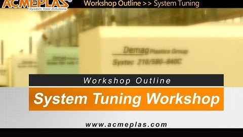 System Tuning Workshop-ACMEPLAS